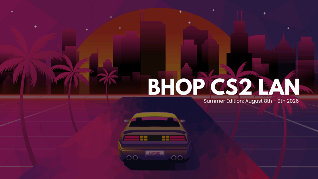 BHOP CS2 LAN: Summer Edition 2026 - Chicago