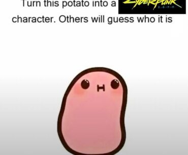 Turn this potato into a cyberpunk character and make other people guess who it is