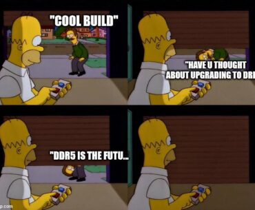 Reminder: this was the sentiment long after DDR5 came out