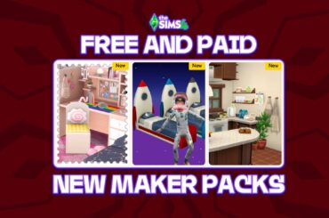 New The Sims 4 Maker Packs Drop: Two Free And One Paid Marketplace Release