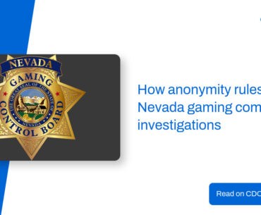 How anonymity rules in Nevada gaming compliance investigations – CDC Gaming