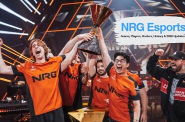 NRG Esports: Teams, Players, Rosters, History & 2026 Update