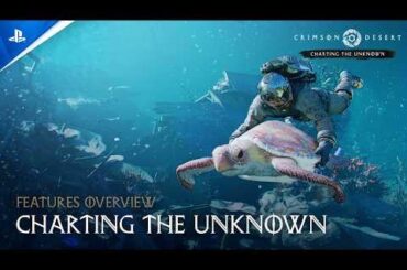 Crimson Desert Enhanced: Charting the Unknown features trailer
